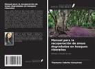 Thamyres Sabrina Gonçalves - Manual para la recuperación de áreas degradadas en bosques ribereños