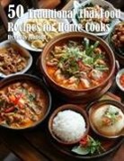 Kelly Johnson - 50 Traditional Thai Recipes for Home Cooks