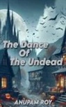 Anupam Roy - The Dance of the Undead