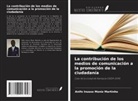 Anifo Inusso Moniz Martinho - La contribución de los medios de comunicación a la promoción de la ciudadanía