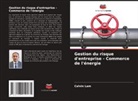 Calvin Lam - Gestion du risque d'entreprise - Commerce de l'énergie