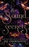 Jay Crownover - The Sound of Secrets