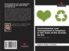 Augusto Rieger Lucchese - Environmental cost management in hospitals in the state of Rio Grande do Sul
