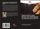 Thaís Braga de Paula - Sodium dans le pain français des boulangeries de supermarché au Brésil