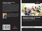 Celestino Piedade Chikela - Historical study of teacher training in Angola