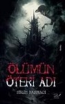 Selin Basmaci - Ölümün Öteki Adi
