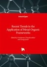Sayyid Abdul Basith, Arunkumar Chandrasekhar, George Jacob, Nitha Pk - Recent Trends in the Application of Metal-Organic Frameworks