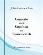 John Franceschina - Concerto voor Saxofoon en Blassensemble