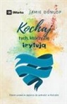 Jamie Dunlop - Love the Ones Who Drive You Crazy / Kochaj tych, którzy cie iryt¿