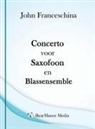 John Franceschina - Concerto voor Saxofoon en Blassensemble