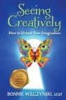 Bonnie Wilczynski - Seeing Creatively
