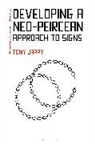 Tony Jappy, Jappy Tony, Gregory Paschalidis - Developing a Neo-Peircean Approach to Signs