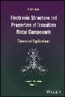 Isaac B Bersuker, Isaac B. (The University of Texas At Aus Bersuker, Bersuker Isaac B., Yang Liu, Liu Yang - Electronic Structure and Properties of Transition Metal Compounds