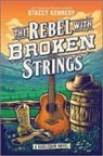 Stacey Kennedy - The Rebel with Broken Strings