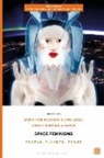 Marie-Pier Boucher, Annick Bureaud, Claire Webb, Marie-Pier Boucher, Annick Bureaud, Nahum... - Space Feminisms