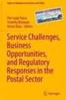 Timothy Brennan, Victor Glass, Pier Luigi Parcu - Service Challenges, Business Opportunities, and Regulatory Responses in the Postal Sector
