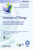 Baek-Young Choi, Saraju Mohanty, Deepak Puthal - Internet of Things. Advances in Information and Communication Technology