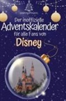 Leah Hoffmann, Leah Hofmann - Der inoffizielle Adventskalender für alle Fans von Disney
