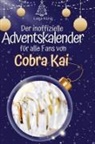 Luisa König - Der inoffizielle Adventskalender für alle Fans von Cobra Kai
