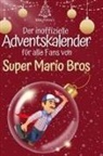 Mia Peters - Der inoffizielle Adventskalender für alle Fans von Super Mario Bros