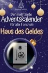Sophia Schulz - Der inoffizielle Adventskalender für alle Fans von Haus des Geldes