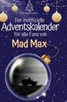Tim Hoffmann, Tim Hofmann - Der inoffizielle Adventskalender für alle Fans von Mad Max