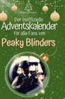 Theo Hofmann - Der inoffizielle Adventskalender für alle Fans von Peaky Blinders