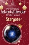 Sophia Schmid - Der inoffizielle Adventskalender für alle Fans von Stargate