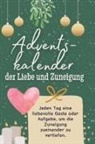 Emilia König - Adventskalender der Liebe und Zuneigung