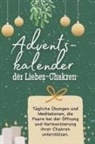 Ella Hartmann - Adventskalender der Liebes-Chakren