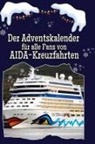 Alexander Krause - Der Adventskalender für alle Fans von AIDA-Kreuzfahrten