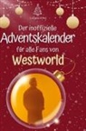 Lucy Günther - Der inoffizielle Adventskalender für alle Fans von Westworld