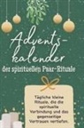 Sofia Wolf - Adventskalender der spirituellen Paar-Rituale