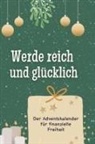 Jonas Maier - Werde reich und glücklich