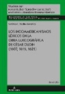Verónica Cristina Trujillo González, José Juan Batista Rodríguez, Dolores García Padrón, Gerd Wotjak - Los indoamericanismos léxicos en la obra lexicográfica de César Oudin (1607, 1616, 1621)