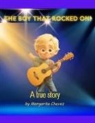Margarita Chavez - The Boy That Rocked On