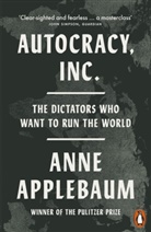 Anne Applebaum, Applebaum Anne - Autocracy, Inc