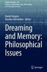 Daniel Gregory, Kourken Michaelian - Dreaming and Memory: Philosophical Issues
