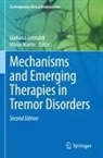 Giuliana Grimaldi, Mario Manto - Mechanisms and Emerging Therapies in Tremor Disorders