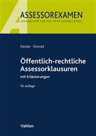 Andreas Decker, Andreas (Prof. Dr.) Decker, Christian Konrad - Öffentlich-rechtliche Assessorklausuren