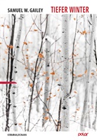Samuel W Gailey, Samuel W. Gailey - Tiefer Winter
