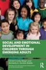 Christi Crosby Bergin, Christi Crosby Gordon Biddle Bergin, Bergin Christi Crosby, Kimberly A. Gordon Biddle, Gordon Biddle Kimberly A. - Social and Emotional Development in Children Through Emerging Adults
