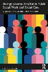 Robin (Birmingham University Miller, Sharanya Mahesh, Robin Miller - Strengths-Based Practice in Adult Social Work and Social Care