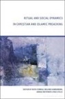 Ruth Conrad, Roland Hardenberg, Hanna Miethner, Ruth Conrad, Conrad Ruth, Roland Hardenberg... - Ritual and Social Dynamics in Christian and Islamic Preaching