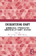 Chandan Mohsini Bose, Chandan Bose, Mira Mohsini - Encountering Craft - Methodological Approaches From Anthropology, Art History, and Design
