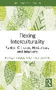 Fred Dervin, Hamza R'boul, Hamza (The Education University of Hong K R''boul - Flexing Interculturality - Further Critiques, Hesitations, and Intuitions
