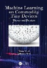 Song Guo, Song Zhou Guo, Guo Song, Qihua Zhou - Machine Learning on Commodity Tiny Devices