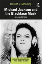 Harriet J. Manning, Manning Harriet J. - Michael Jackson and the Blackface Mask