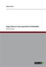 Fabian Oster - Hugo Chávez in den spanischen Printmedien. Analyse und Interpretation