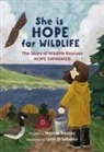Wanda Baxter, Leah Boudreau - She Is Hope for Wildlife